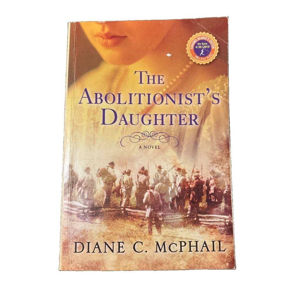 The Abolitionist’s Daughter By Diane C. McPhail 2019 PB Kensington Books ARC